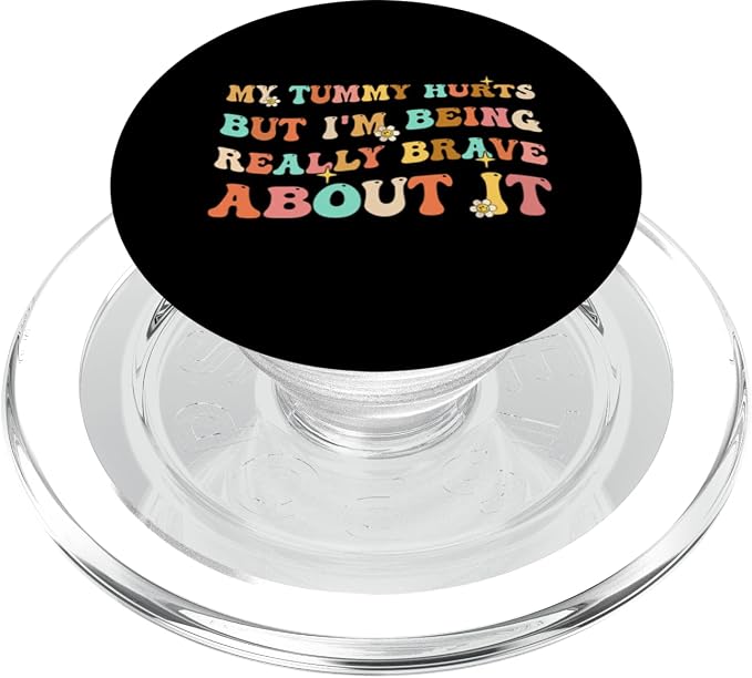 My Tummy Hurts But I'm Being Brave About It Retro Groovy PopSockets Standard PopGrip