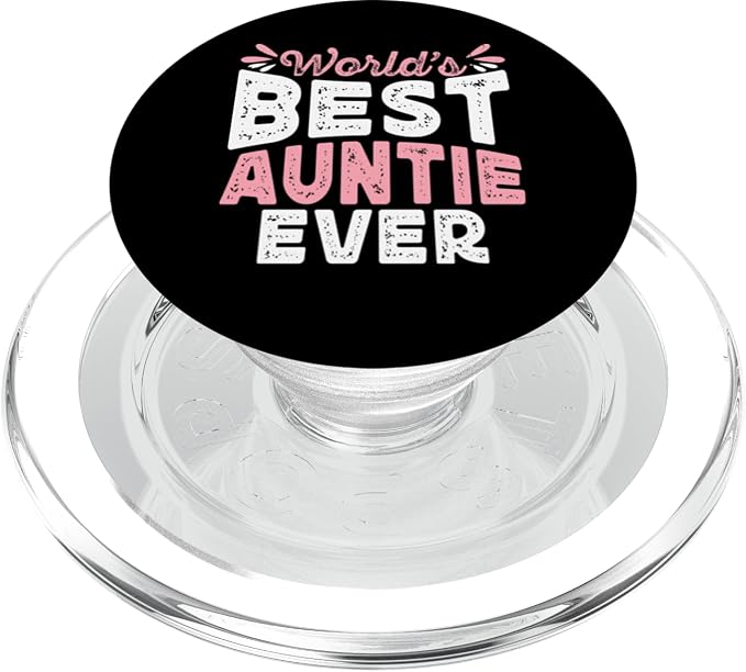 World's Best Auntie Ever Funny Sister Family Aunt PopSockets Adhesive PopGrip