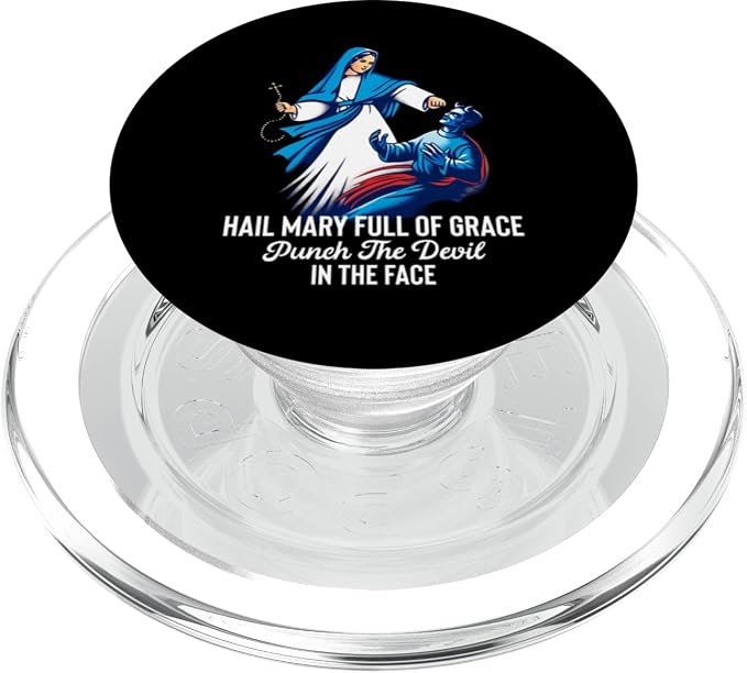 Hail Mary Full of Grace Punch the Devil in the Face Catholic PopSockets MagSafe PopGrip for iPhone
