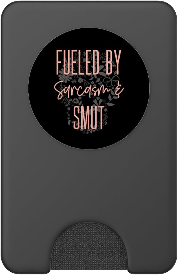 Fueled By Sarcasm Smut Romance Book Lover Sarcastic Women PopSockets Adhesive PopGrip