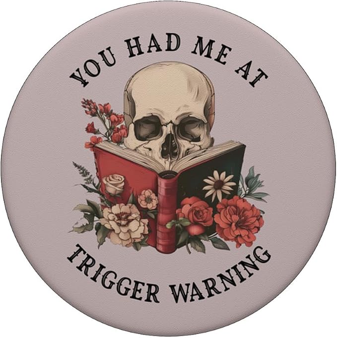 You Had Me at Trigger Warning Dark Romance Smutt Book Reader PopSockets PopGrip for MagSafe