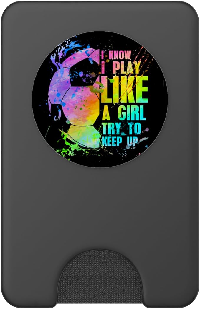 I Know i play like a girl try to keep up soccer player PopSockets Adhesive PopGrip