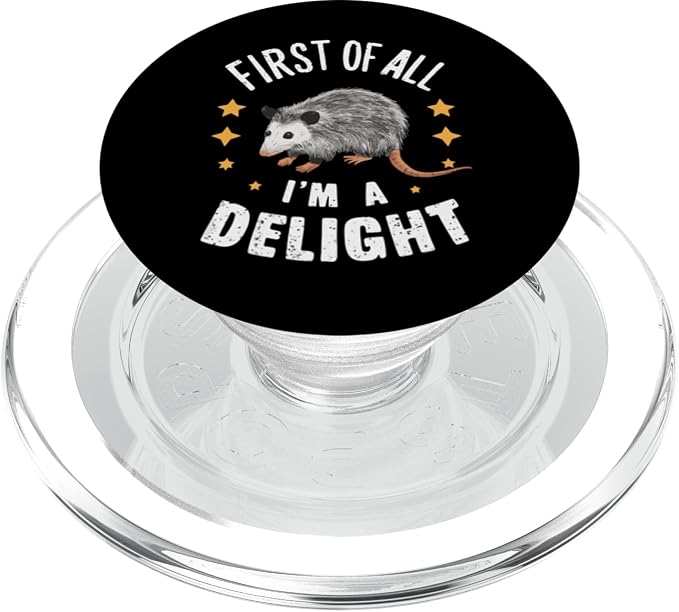 Opossum Possum First of All I'm A Delight PopSockets PopGrip for MagSafe