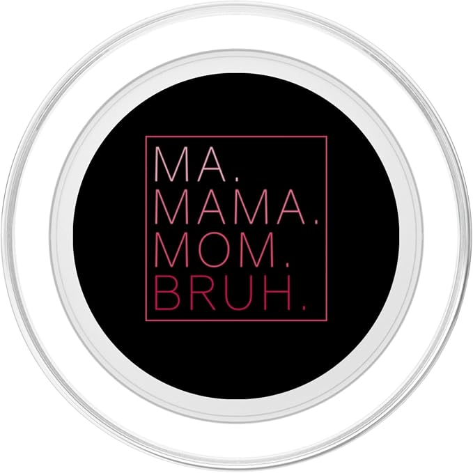 Ma Mama Mom Bruh Funny Mom Saying Cute Mom Mommy PopSockets Adhesive PopGrip
