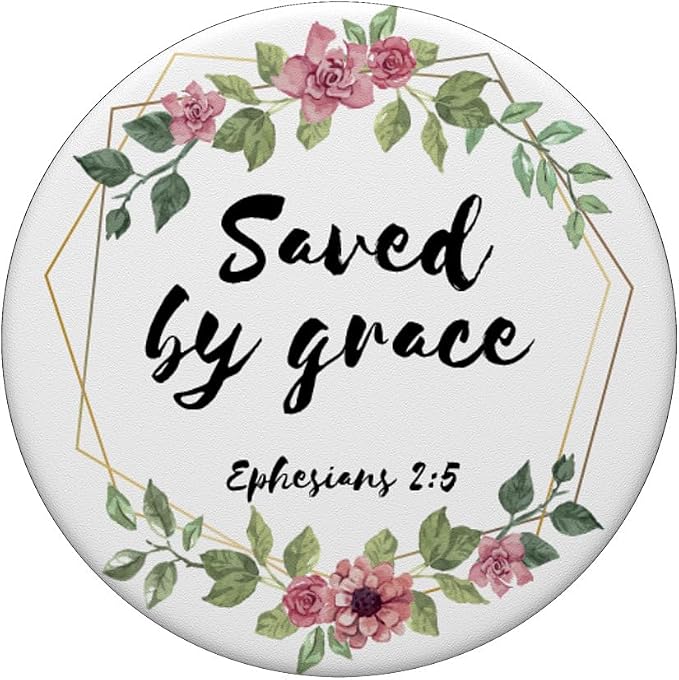 Saved By Grace Ephesians 2:5 Christian Bible Verse Gift PopSockets Adhesive PopGrip