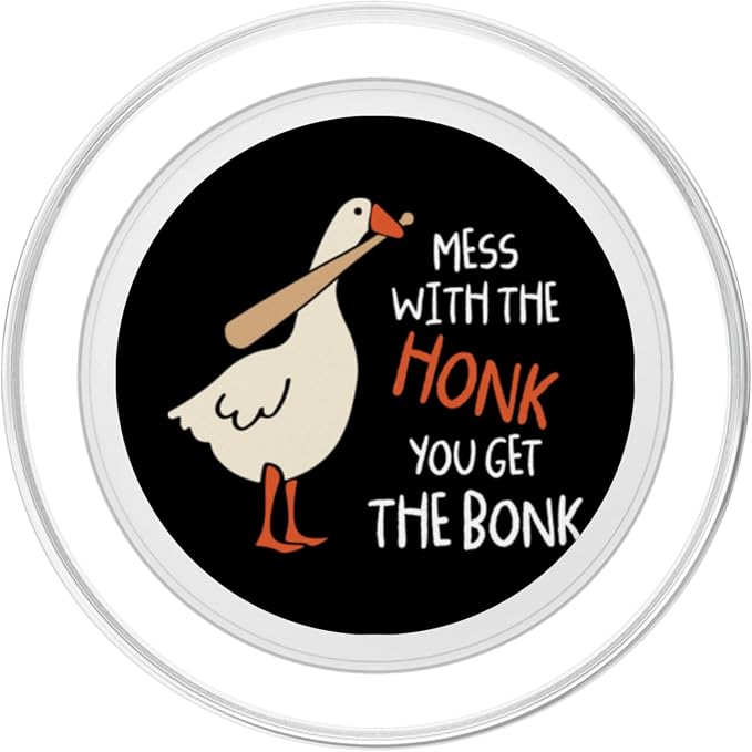 Mess With The Honk You Get Bonk Duck Goose Funny Honk PopSockets Adhesive PopGrip