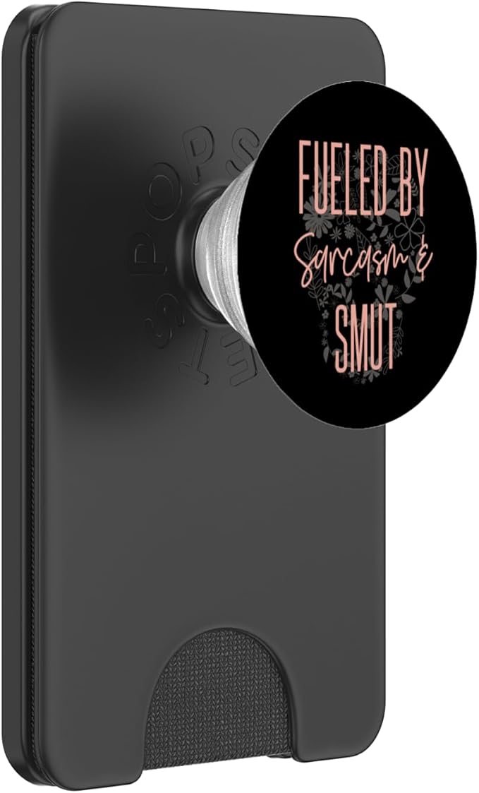 Fueled By Sarcasm Smut Romance Book Lover Sarcastic Women PopSockets Adhesive PopGrip