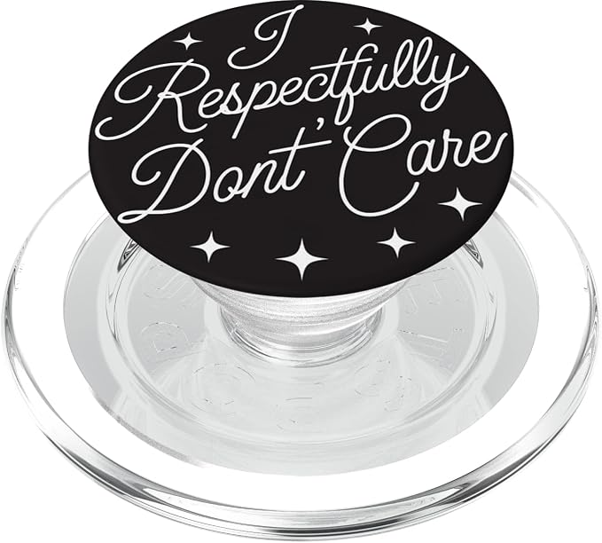 I Respectfully Don’t Care – Funny Quote Meme PopSockets PopWallet for MagSafe