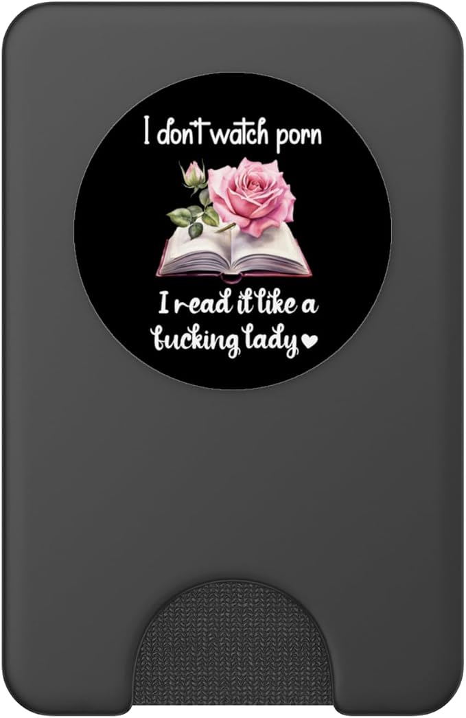I Don't Watch Porn I Read It Like a Fucking Lady Smut Reader PopSockets PopWallet for MagSafe