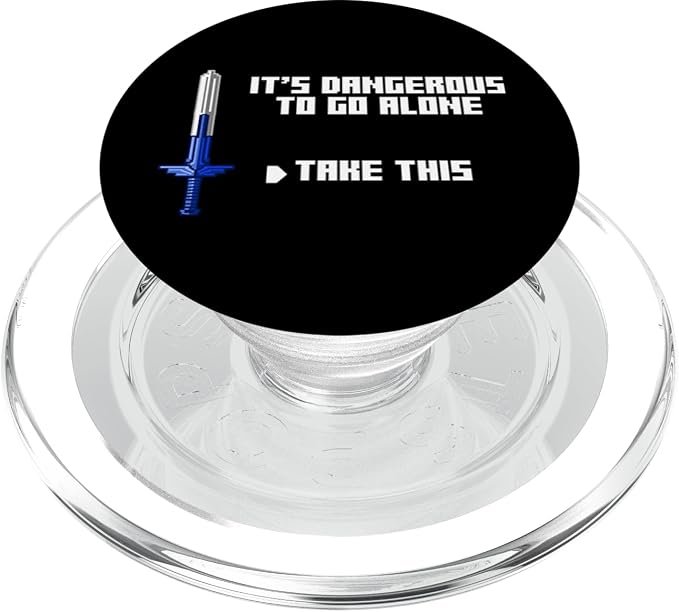 It's Dangerous to Go Alone Take This Video Game Player Gift PopSockets Adhesive PopGrip