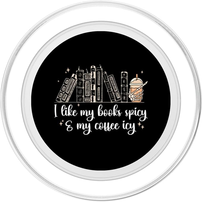 I Like My Books Spicy and My Coffee Icy Spicy Book Coffee PopSockets Standard PopGrip