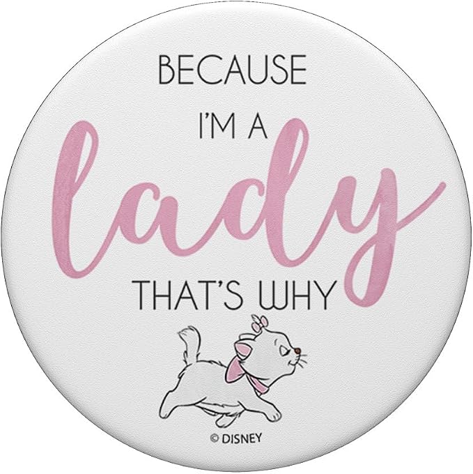 Disney The Aristocats Marie Because I'm A Lady That's Why PopSockets Adhesive PopGrip