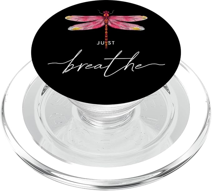 Just Dragonfly Motif Summer Breathe Inspiration Saying PopSockets Adhesive PopGrip