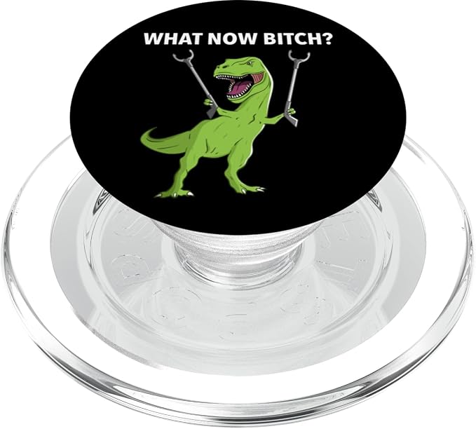 Funny T-Rex Dinosaur What Now Bitch Joke Humor Saying PopSockets PopGrip for MagSafe