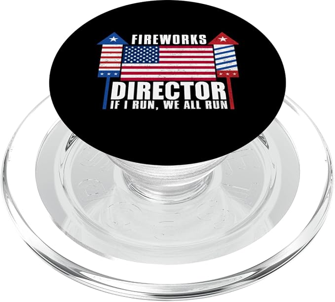 4th Of July - Fireworks Director If I Run We All Run PopSockets Adhesive PopGrip