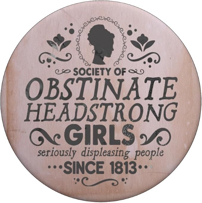 Jane Austen Society Of Obstinate Headstrong Girls PopSockets Adhesive PopGrip