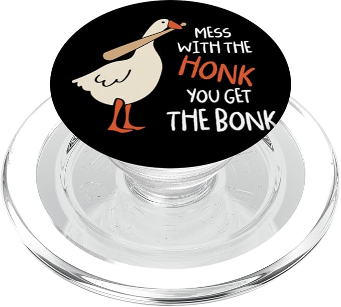 Mess With The Honk You Get Bonk Duck Goose Funny Honk PopSockets Adhesive PopGrip