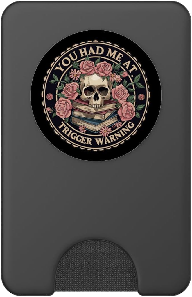 You Had Me At Trigger Warning Skeleton Book Reading Lover PopSockets Adhesive PopGrip