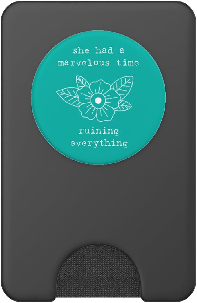 She Had A Marvelous Time Ruining Everything Gift PopSockets Adhesive PopGrip