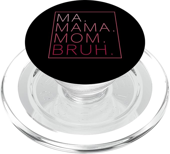 Ma Mama Mom Bruh Funny Mom Saying Cute Mom Mommy PopSockets Adhesive PopGrip