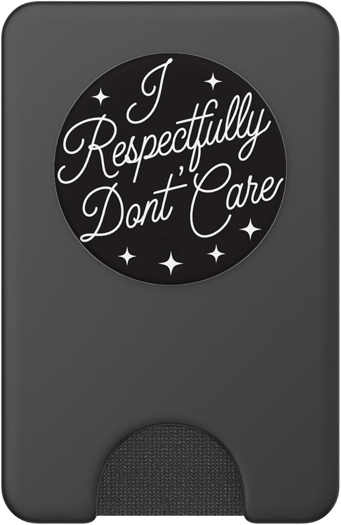 I Respectfully Don’t Care – Funny Quote Meme PopSockets PopWallet for MagSafe