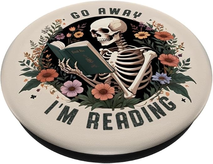 Go Away I'm Reading Funny Skeleton Book Lovers Bookish PopSockets PopGrip for MagSafe