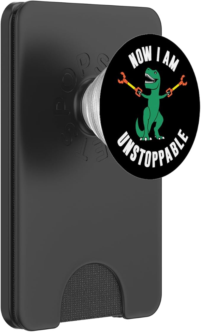 Now I Am Unstoppable Funny T-Rex PopSockets Adhesive PopGrip