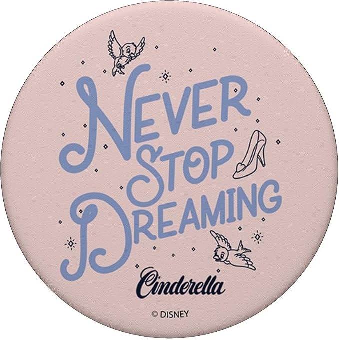 Disney Cinderella Never Stop Dreaming PopSockets Adhesive PopGrip
