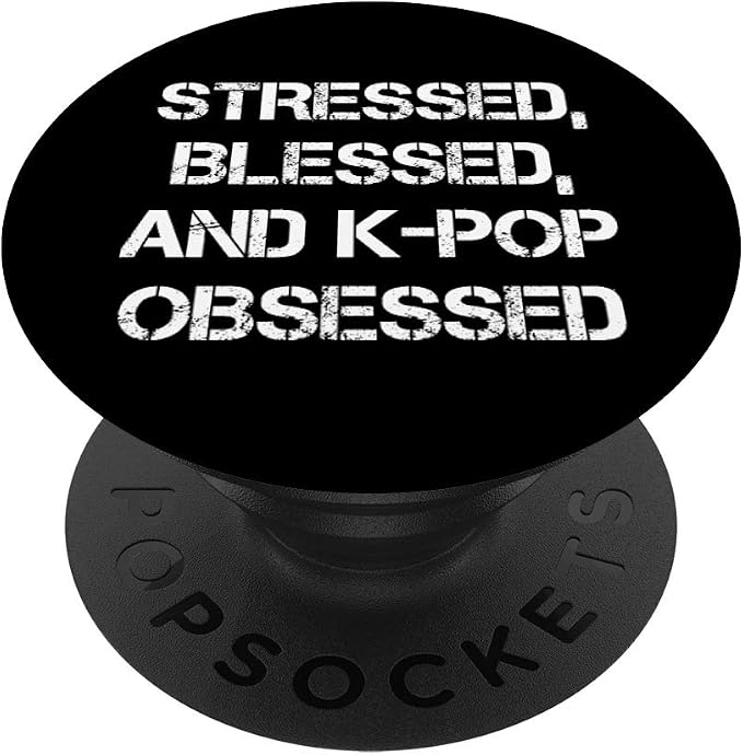 Stressed Blessed Kpop Obsessed Korean Pop PopSockets PopGrip: Swappable Grip for Phones &amp Tablets