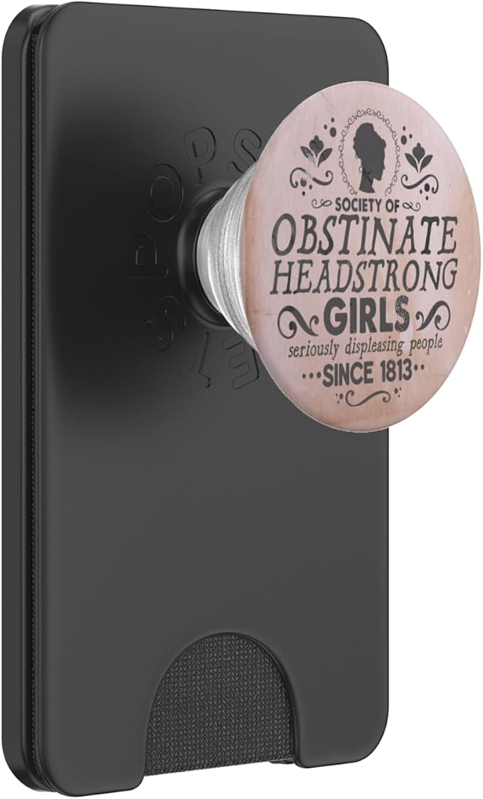 Jane Austen Society Of Obstinate Headstrong Girls PopSockets Adhesive PopGrip
