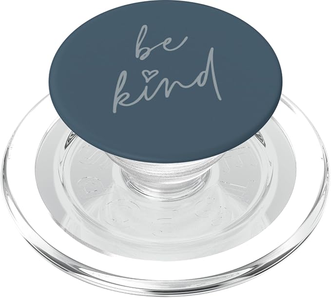 Be Kind - Cute Positive Inspirational Saying (Slate Blue) PopSockets Adhesive PopGrip
