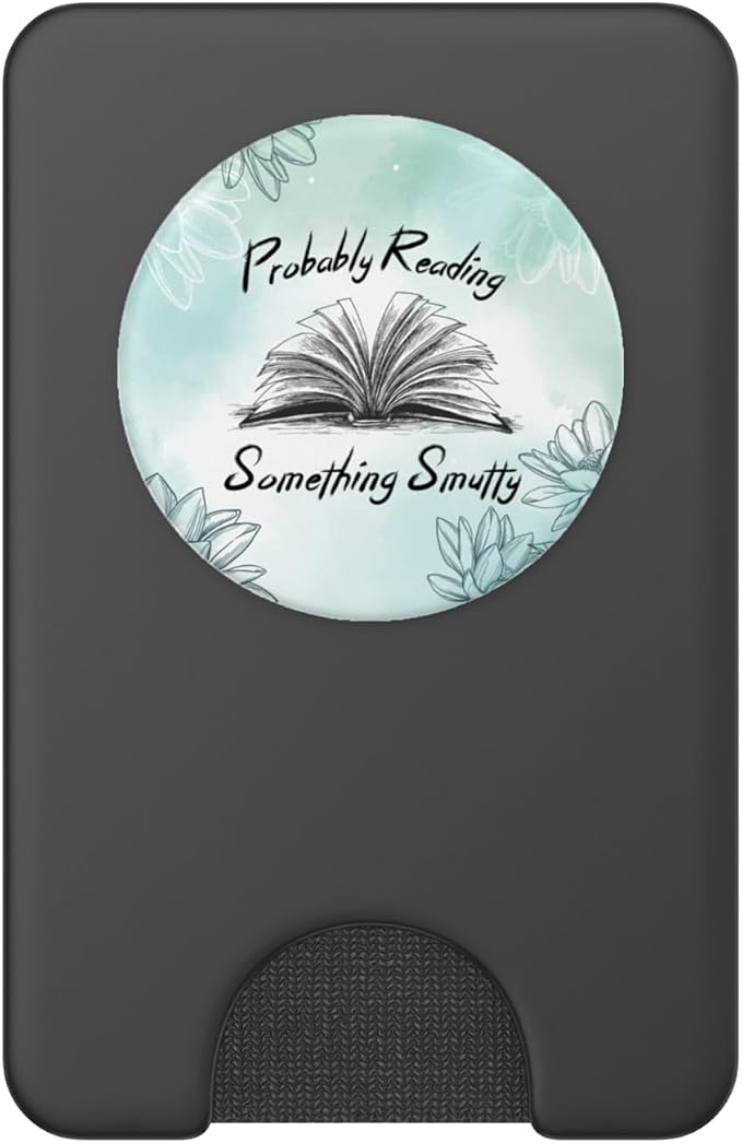 Bookworm Smut Reader Probably Reading Something Smutty PopSockets Adhesive PopGrip