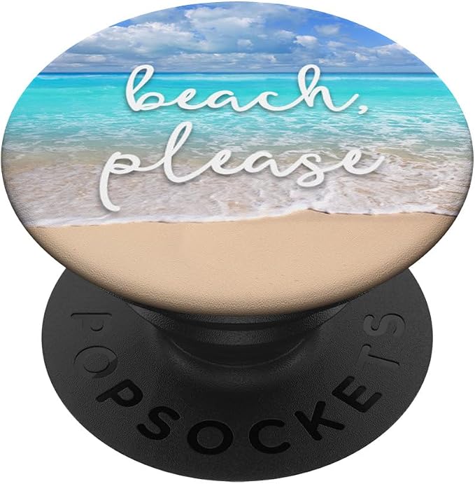 Beach Please - Cute Summer Sayings - Ocean &amp Sand Scene PopSockets Adhesive PopGrip