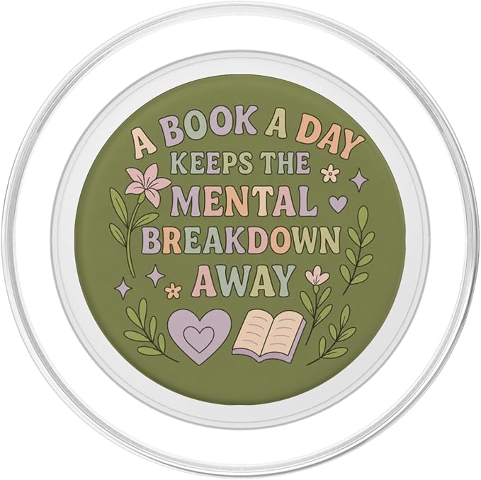 A Book A Day Keeps The Mental Breakdown Away Book Lover Read PopSockets Adhesive PopGrip