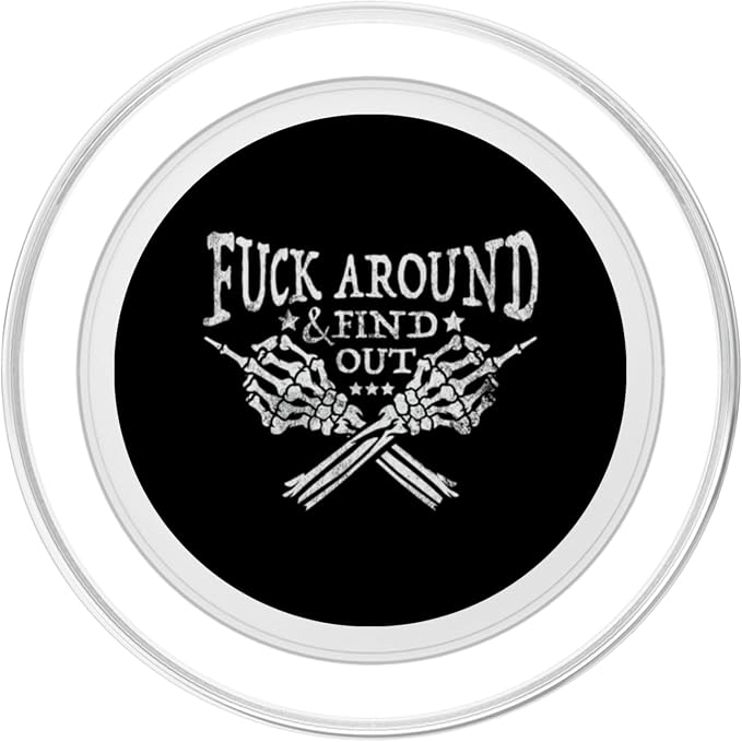 Fuck Around And Find Out Skeleton Hand Middle Finger Funny PopSockets PopGrip for MagSafe