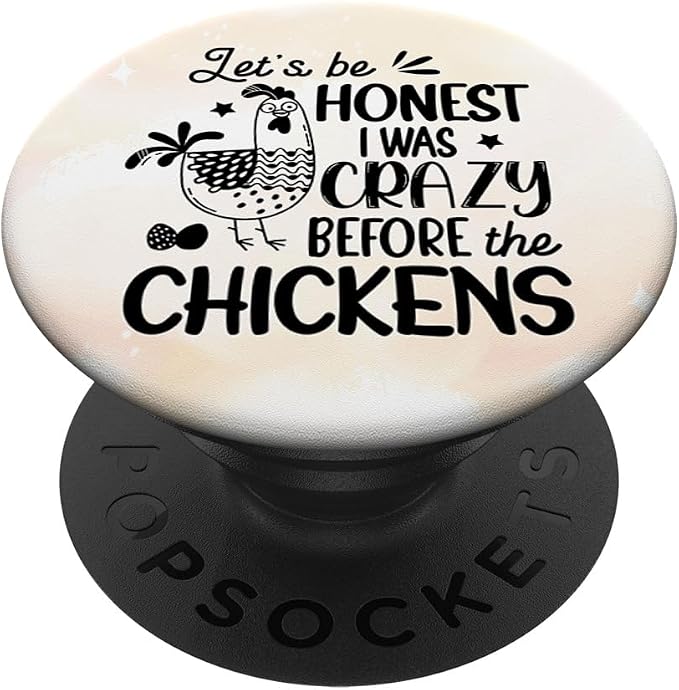 I Was Crazy Before Chickens Country Farm Girl Chicken Mom PopSockets Adhesive PopGrip