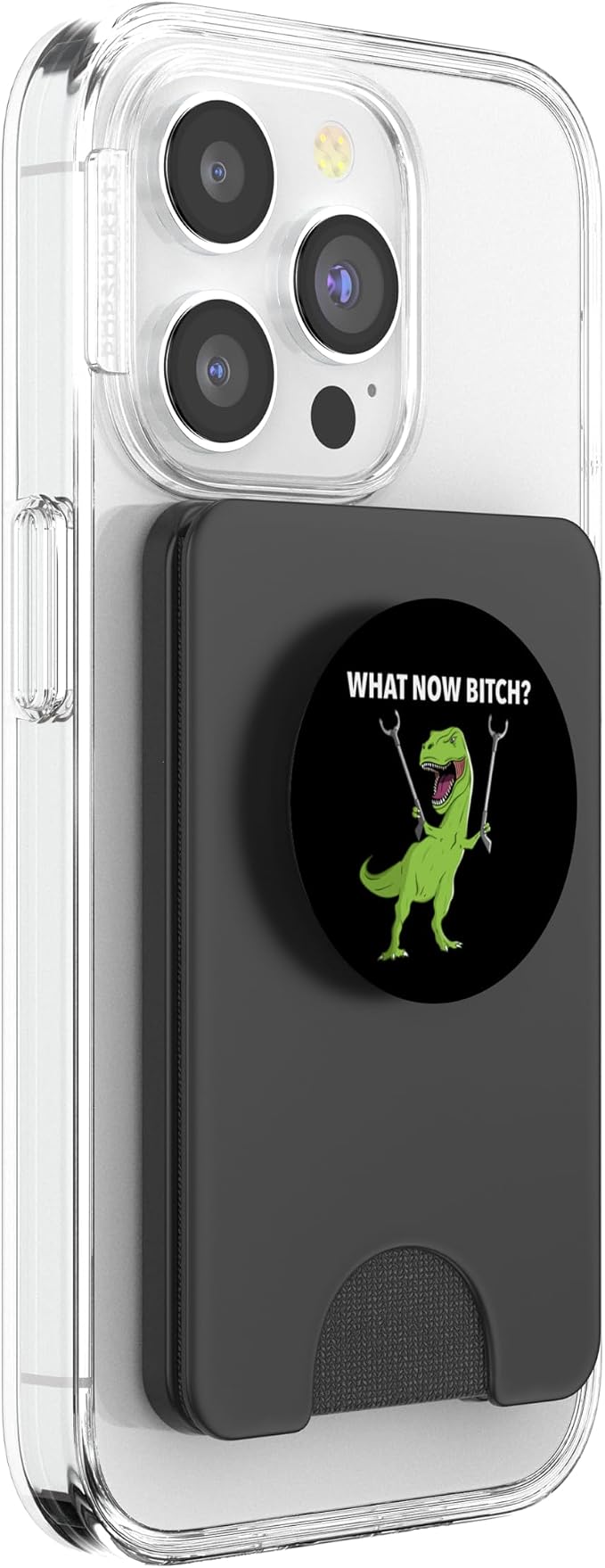 Funny T-Rex Dinosaur What Now Bitch Joke Humor Saying PopSockets PopGrip for MagSafe