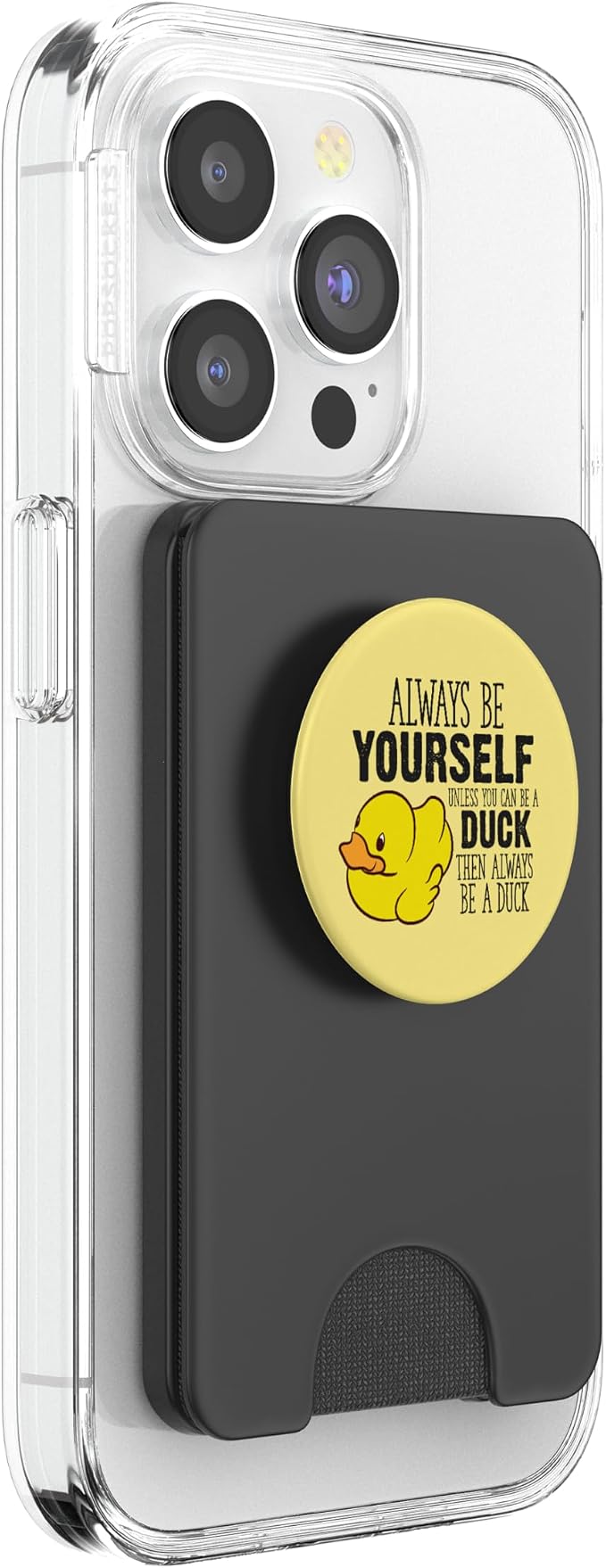 Cute Duck Always Be Yourself Unless You Can Be A Duck PopSockets Adhesive PopGrip