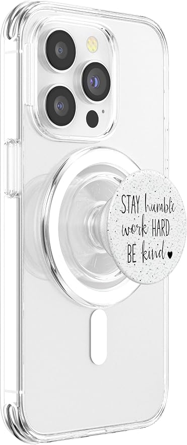 Stay Humble Work Hard Be Kind - Uplifting Slogan PopSockets Adhesive PopGrip