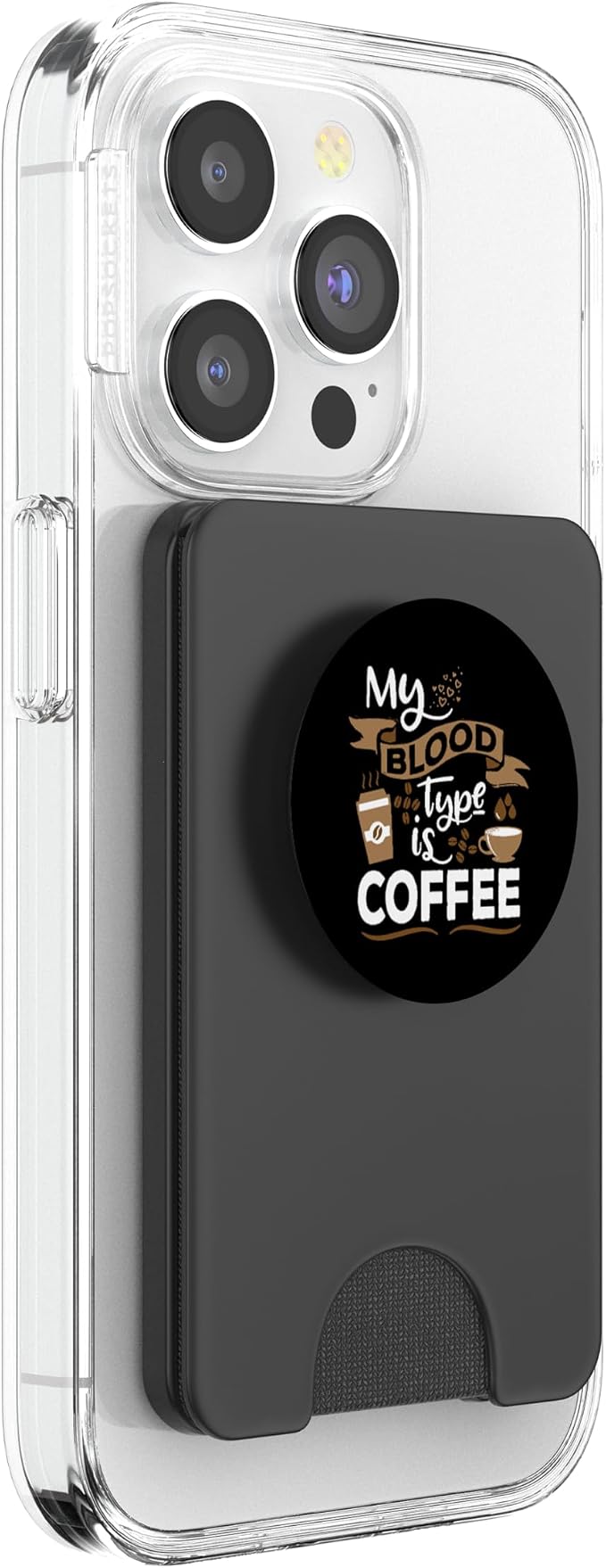My Blood Group is Coffee - Caffeine Breakfast in The Morning PopSockets Adhesive PopGrip
