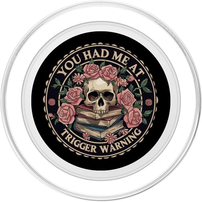 You Had Me At Trigger Warning Skeleton Book Reading Lover PopSockets Adhesive PopGrip