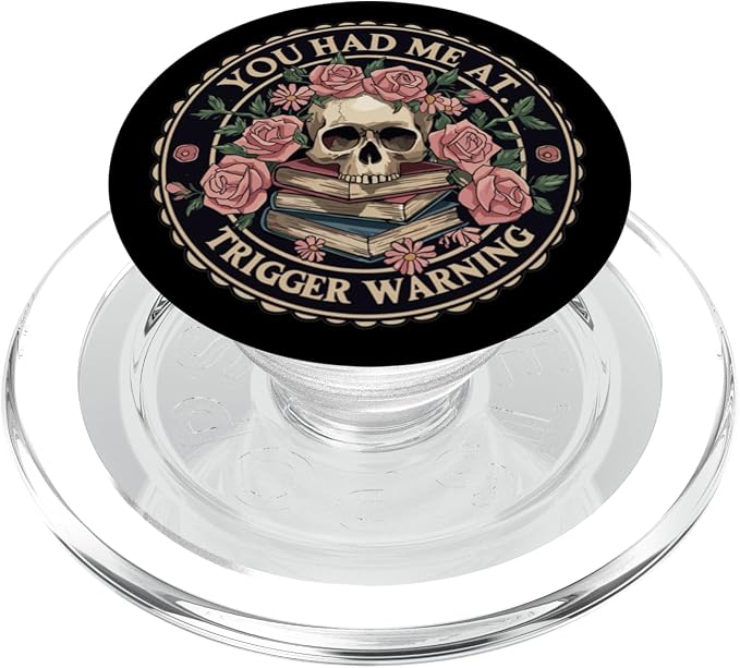 You Had Me At Trigger Warning Skeleton Book Reading Lover PopSockets Adhesive PopGrip