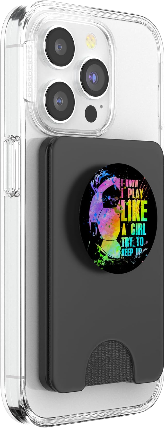 I Know i play like a girl try to keep up soccer player PopSockets Adhesive PopGrip