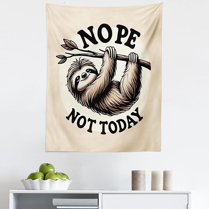 Ambesonne Funny Tapestry, Nope Not Today Saying with a Happy Sloth Hanging Down from a Branch, Fabric Wall Hanging Decor for Bedroom Living Room Dorm, 23" X 28", Eggshell Pale Brown Black